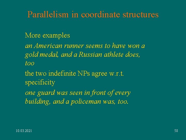 Parallelism in coordinate structures More examples an American runner seems to have won a Parallelism in coordinate structures More examples an American runner seems to have won a