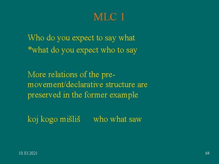 MLC 1 Who do you expect to say what *what do you expect who MLC 1 Who do you expect to say what *what do you expect who