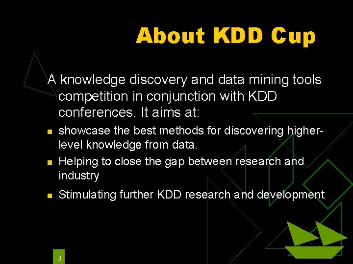 About KDD Cup A knowledge discovery and data mining tools competition in conjunction with