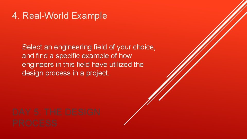 4. Real-World Example Select an engineering field of your choice, and find a specific