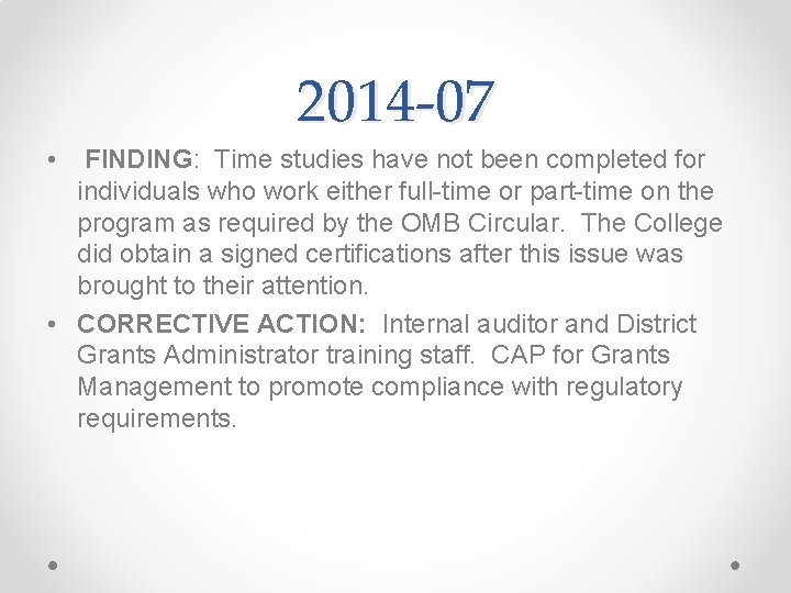 2014 -07 • FINDING: Time studies have not been completed for individuals who work