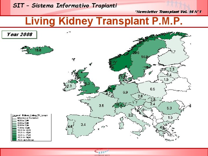 SIT – Sistema Informativo Trapianti *Newsletter Transplant Vol. 14 N° 1 Living Kidney Transplant