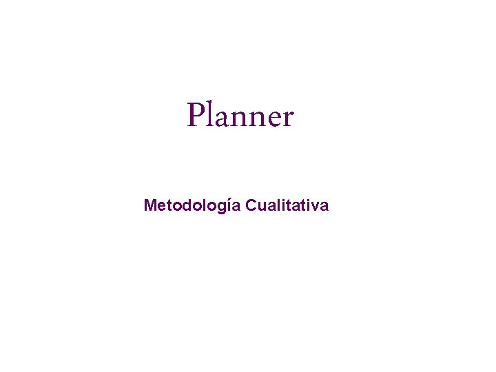 Planner Metodología Cualitativa 