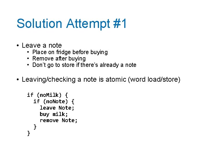 Solution Attempt #1 • Leave a note • Place on fridge before buying •