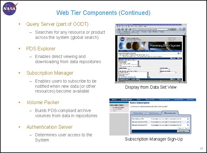 Web Tier Components (Continued) • Query Server (part of OODT) – Searches for any