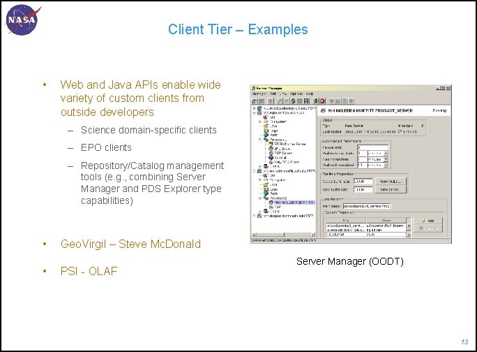 Client Tier – Examples • Web and Java APIs enable wide variety of custom