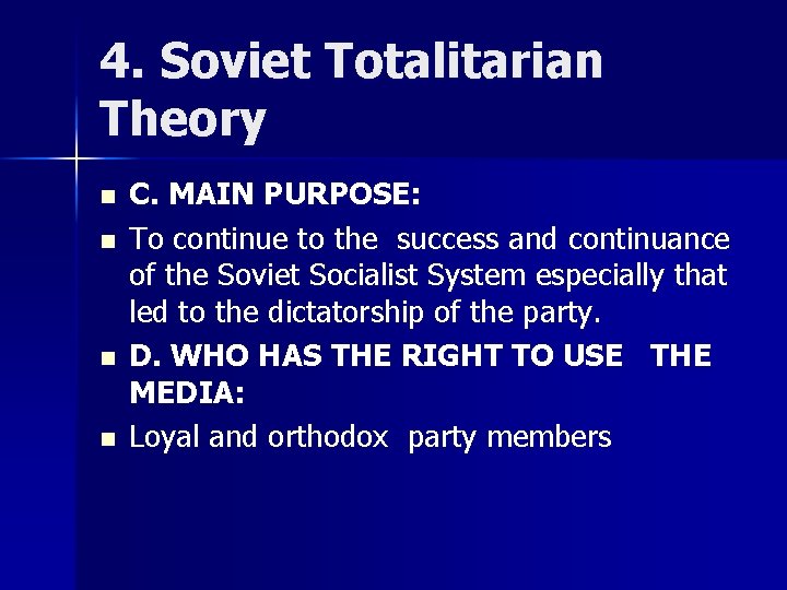 4. Soviet Totalitarian Theory n n C. MAIN PURPOSE: To continue to the success