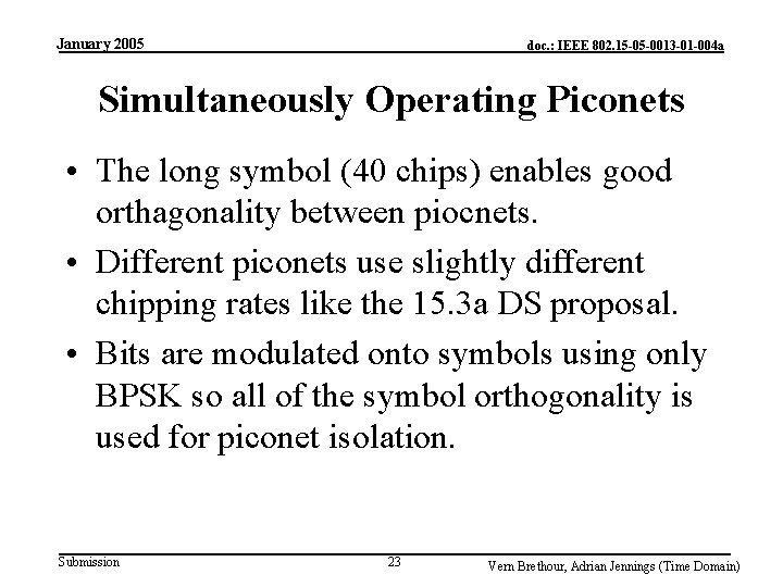 January 2005 doc. : IEEE 802. 15 -05 -0013 -01 -004 a Simultaneously Operating January 2005 doc. : IEEE 802. 15 -05 -0013 -01 -004 a Simultaneously Operating