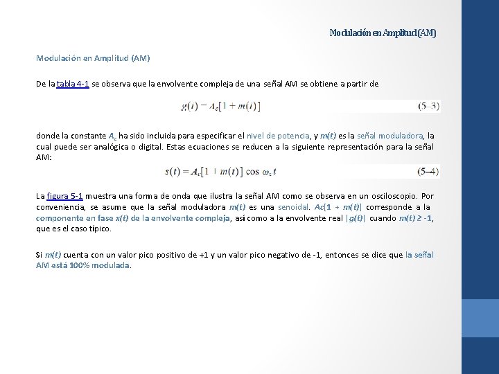 Modulación en Amplitud (AM) De la tabla 4 -1 se observa que la envolvente