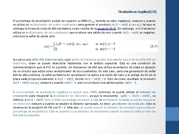 Modulación en Amplitud (AM) El porcentaje de modulación puede ser superior a 100% (Amín