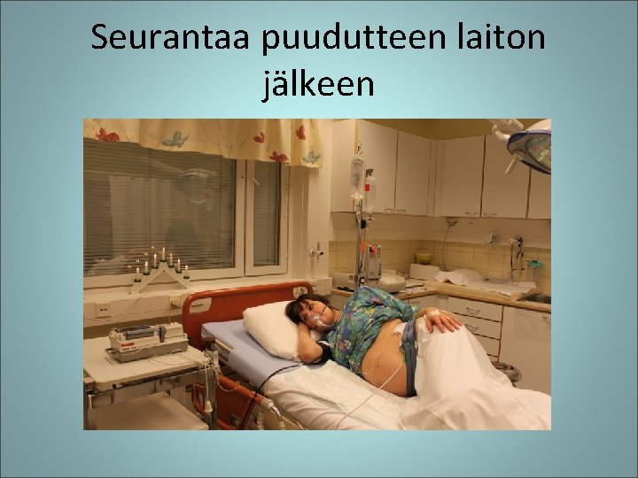 Seurantaa puudutteen laiton jälkeen 