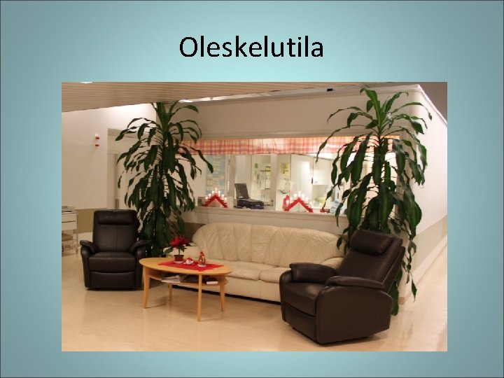 Oleskelutila 