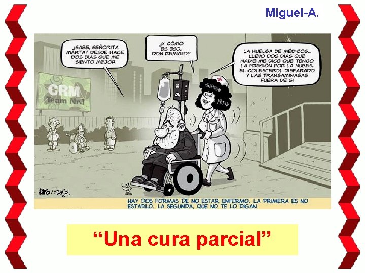 Miguel-A. “Una cura parcial” 