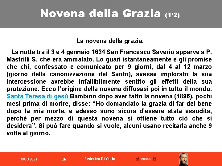 Novena della Grazia (1/2) La novena della grazia. La notte tra il 3 e