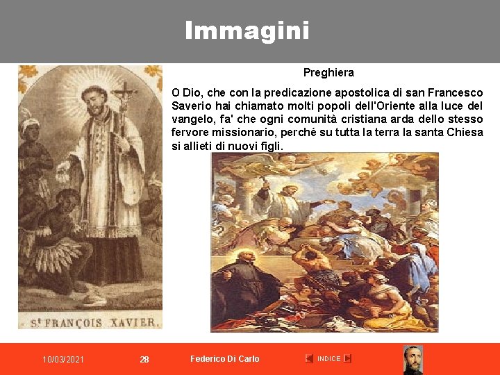 Immagini Preghiera O Dio, che con la predicazione apostolica di san Francesco Saverio hai