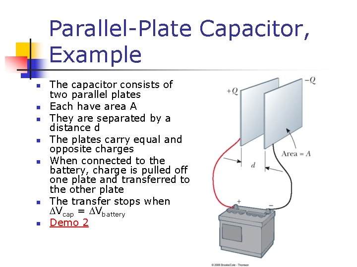 Parallel-Plate Capacitor, Example n n n n The capacitor consists of two parallel plates