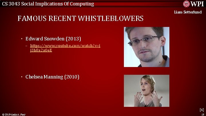 CS 3043 Social Implications Of Computing FAMOUS RECENT WHISTLEBLOWERS Liam Setterlund • Edward Snowden