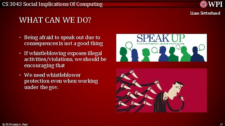 CS 3043 Social Implications Of Computing WHAT CAN WE DO? Liam Setterlund • Being