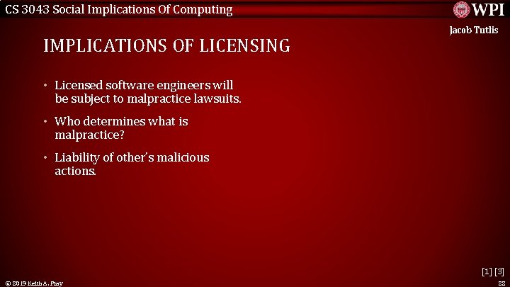 CS 3043 Social Implications Of Computing IMPLICATIONS OF LICENSING Jacob Tutlis • Licensed software