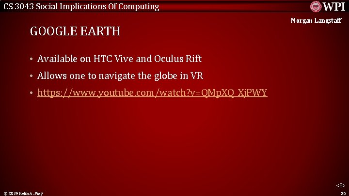 CS 3043 Social Implications Of Computing GOOGLE EARTH Morgan Langstaff • Available on HTC