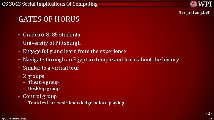 CS 3043 Social Implications Of Computing GATES OF HORUS Morgan Langstaff • Grades 6