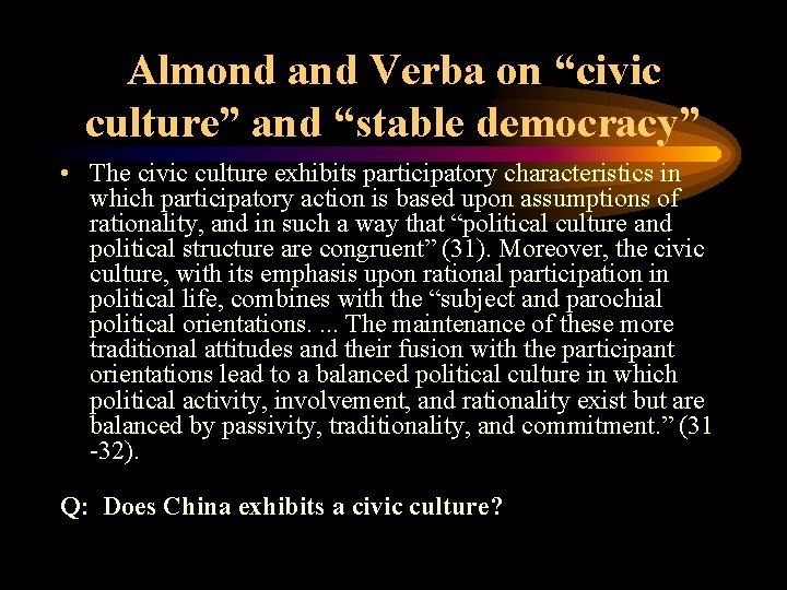 Almond and Verba on “civic culture” and “stable democracy” • The civic culture exhibits