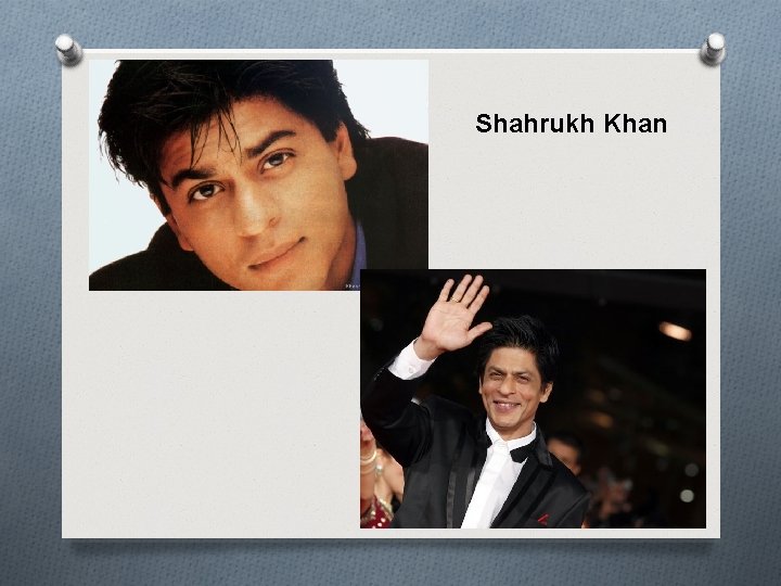 Shahrukh Khan 