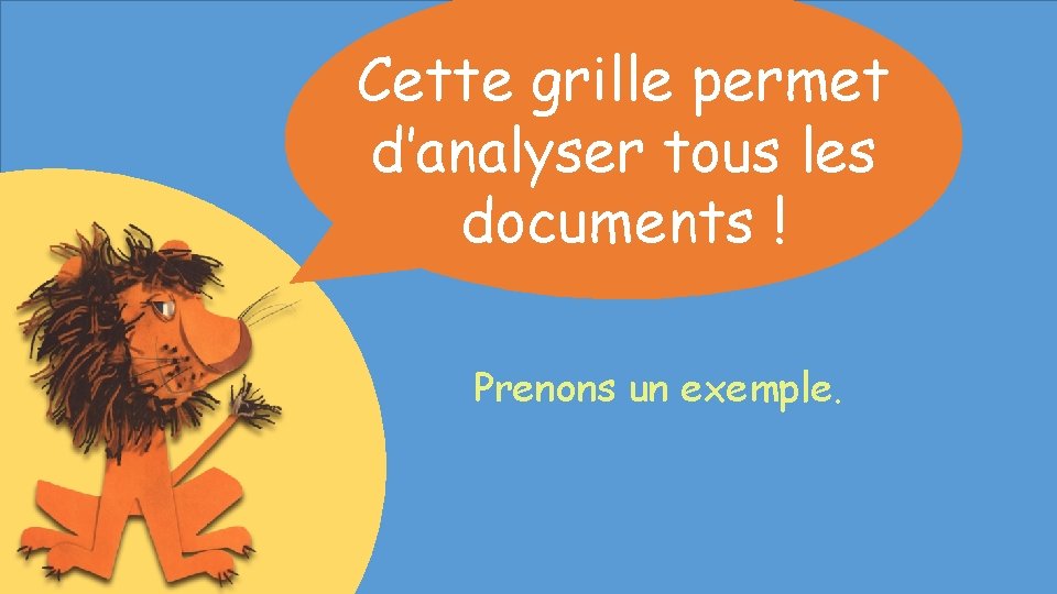 Cette grille permet d’analyser tous les documents ! Prenons un exemple. 