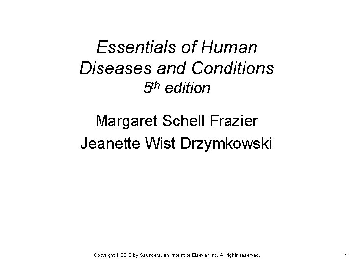 Essentials of Human Diseases and Conditions 5 th edition Margaret Schell Frazier Jeanette Wist