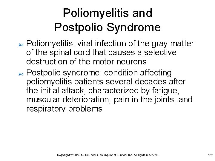 Poliomyelitis and Postpolio Syndrome Poliomyelitis: viral infection of the gray matter of the spinal