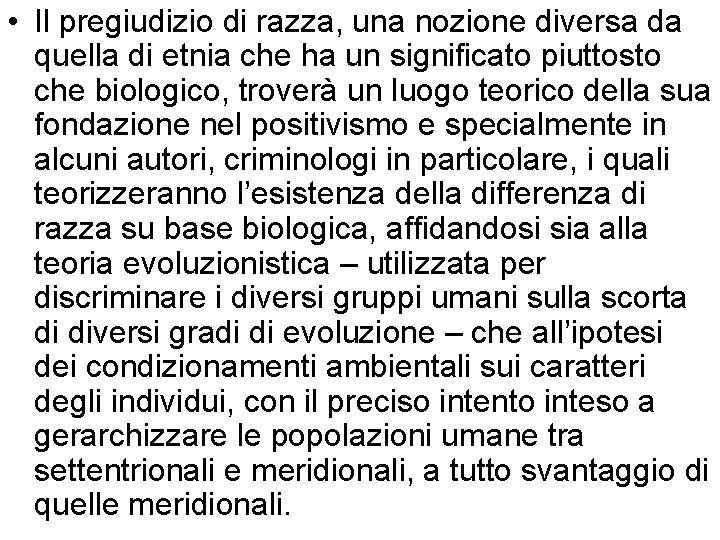  • Il pregiudizio di razza, una nozione diversa da quella di etnia che