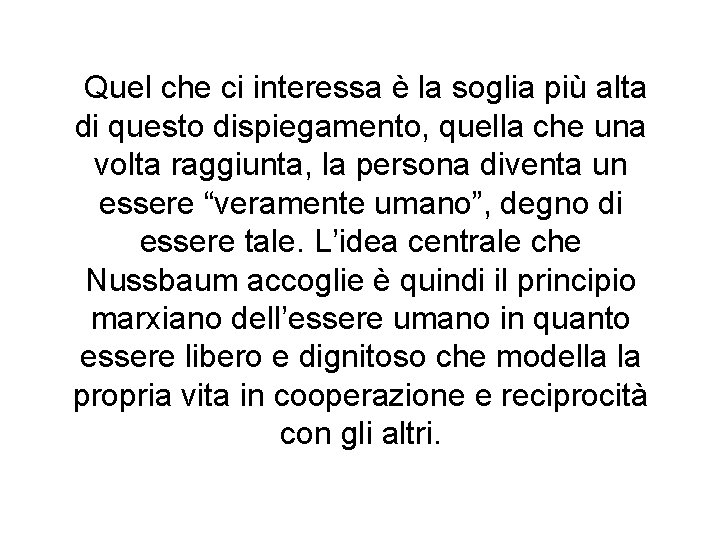 Quel che ci interessa è la soglia più alta di questo dispiegamento, quella che