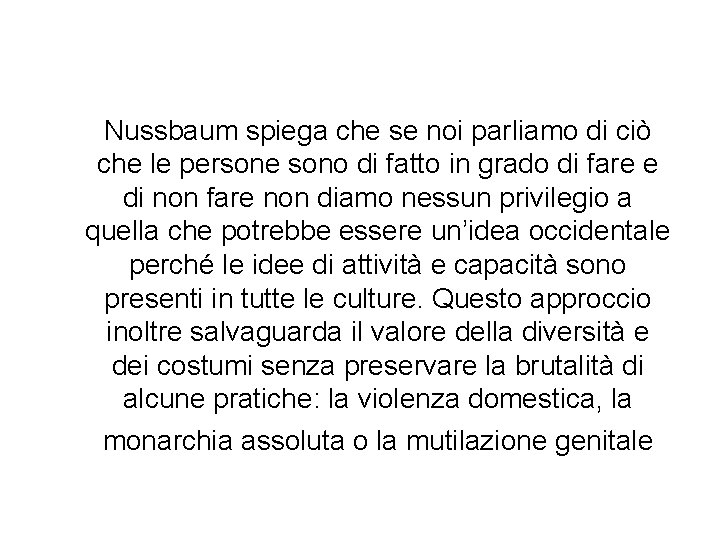 Nussbaum spiega che se noi parliamo di ciò che le persone sono di fatto