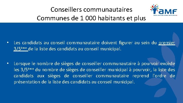 Conseillers communautaires Communes de 1 000 habitants et plus • Les candidats au conseil Conseillers communautaires Communes de 1 000 habitants et plus • Les candidats au conseil