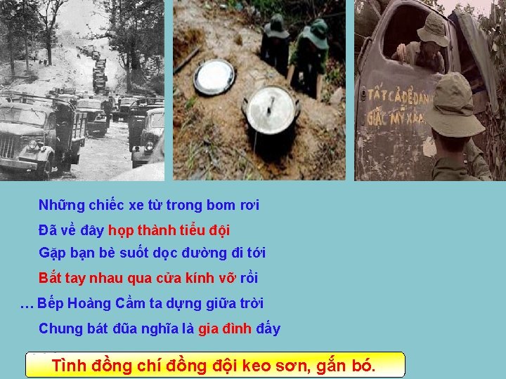 Những chiếc xe từ trong bom rơi Đã về đây họp thành tiểu đội