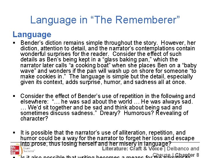 Language in “The Rememberer” Language § Bender’s diction remains simple throughout the story. However,