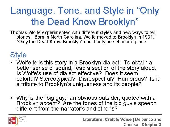 Language, Tone, and Style in “Only the Dead Know Brooklyn” Thomas Wolfe experimented with