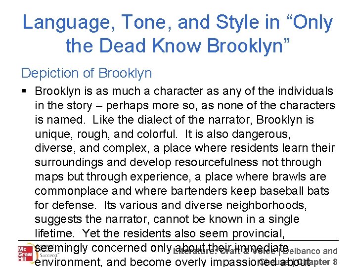 Language, Tone, and Style in “Only the Dead Know Brooklyn” Depiction of Brooklyn §