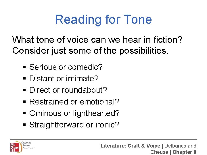 Reading for Tone What tone of voice can we hear in fiction? Consider just