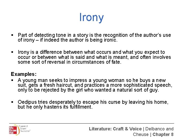 Irony § Part of detecting tone in a story is the recognition of the