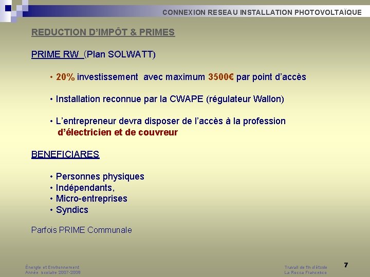 CONNEXION RESEAU INSTALLATION PHOTOVOLTAÏQUE REDUCTION D’IMPÔT & PRIMES PRIME RW (Plan SOLWATT) • 20% CONNEXION RESEAU INSTALLATION PHOTOVOLTAÏQUE REDUCTION D’IMPÔT & PRIMES PRIME RW (Plan SOLWATT) • 20%