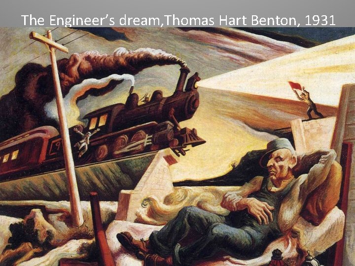 The Engineer’s dream, Thomas Hart Benton, 1931 