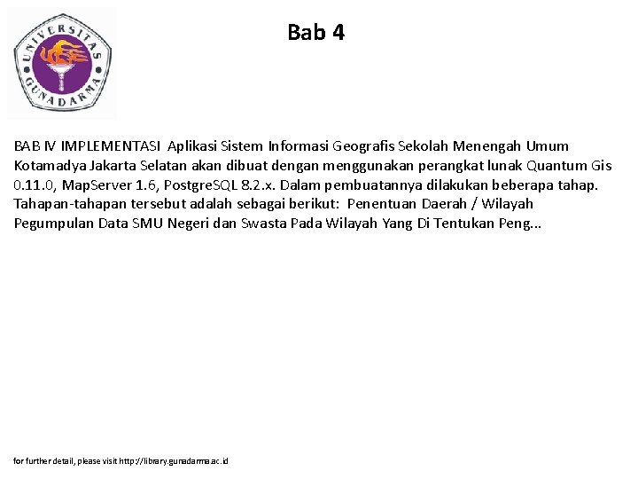 Bab 4 BAB IV IMPLEMENTASI Aplikasi Sistem Informasi Geografis Sekolah Menengah Umum Kotamadya Jakarta