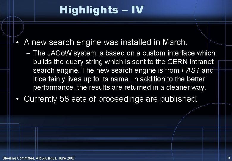 Highlights – IV • A new search engine was installed in March. – The