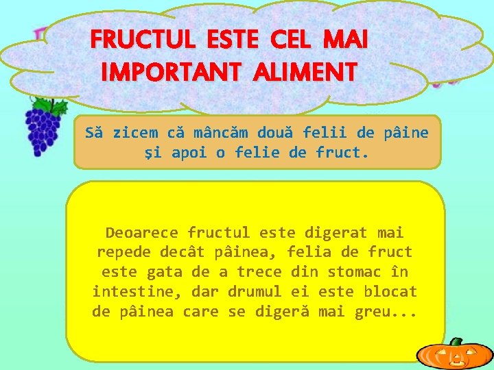 FRUCTUL ESTE CEL MAI IMPORTANT ALIMENT Să zicem că mâncăm două felii de pâine