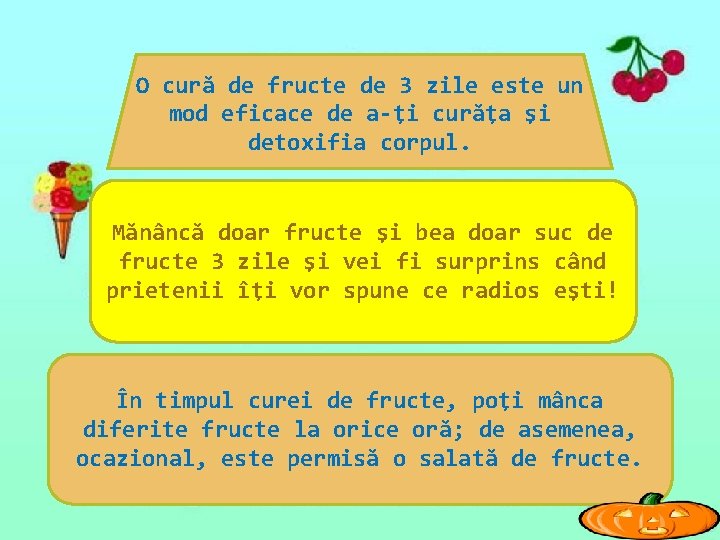 O cură de fructe de 3 zile este un mod eficace de a-ţi curăţa