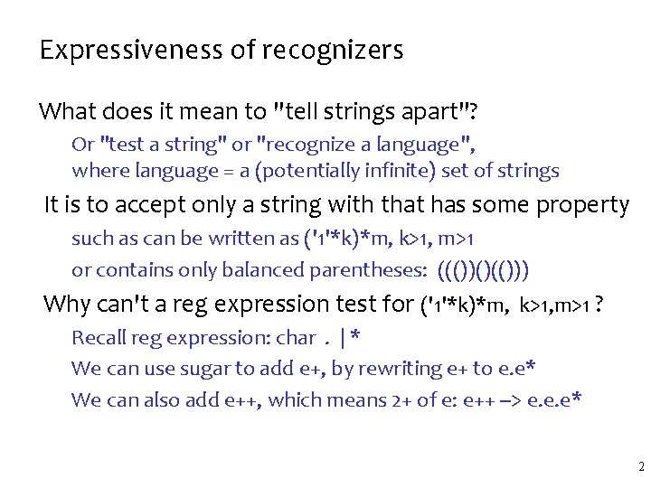 Expressiveness of recognizers What does it mean to "tell strings apart"? Or "test a