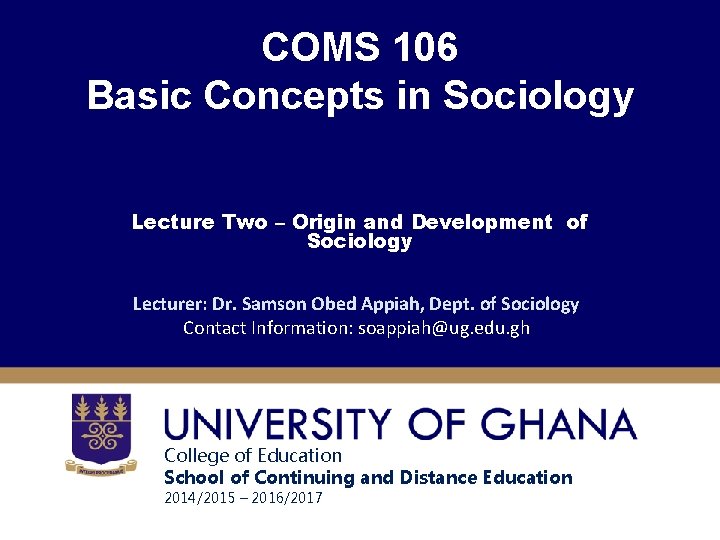 COMS 106 Basic Concepts in Sociology Lecture Two – Origin and Development of Sociology