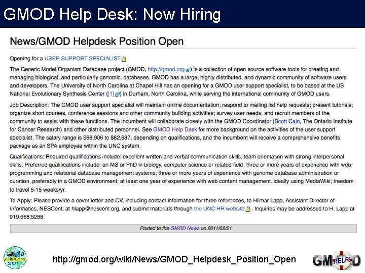 GMOD Help Desk: Now Hiring http: //gmod. org/wiki/News/GMOD_Helpdesk_Position_Open 