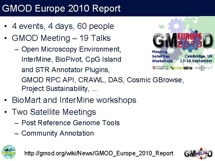 GMOD Europe 2010 Report • 4 events, 4 days, 60 people • GMOD Meeting